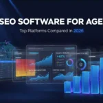 Best SEO Software for Agencies in 2026 Top Platforms Compared