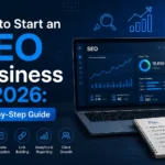 How to Start an SEO Business in 2026 Step-by-Step Guide